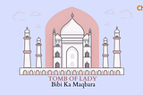 Exploring the History Behind Bibi ka Maqbara