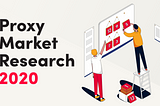 Proxy Market Research: Top 5 Proxies for Web scraping in 2020