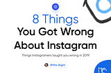 8 Things you got wrong about using Instagram as a Creator