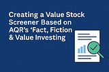 What AQR’s “Fact, Fiction & Value Investing” Teaches Us About Building Value Exposure