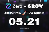ZeroGravity GROW IDO Update