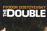 Book Review: The Double by Fyodor Dostoyevsky