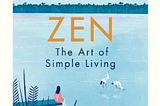 Zen: The Art of Simple Living by Shunmyō Masuno