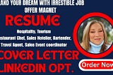 I will write hospitality, hotelier, restaurant, tourism, server, chef, culinary resume