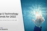 Top 5 Technology Trends for 2022