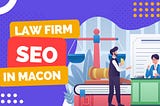 How law firm SEO services in Macon can help lawyers in expanding their practice?