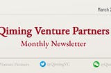 Qiming Venture Partners Monthly Newsletter — March 2023