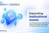 Increasing Institutional Asset Tokenization on SIX Protocol, Advancing Real-World Financial…