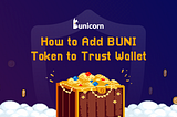 如何添加BUNI代币到Trust Wallet