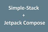 Simplified navigation between Composables of Jetpack Compose using Simple-Stack