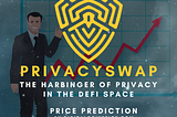 PrivacySwap will achieve its vision of a private and safe to use blockchain with its governance…