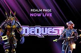DeQuest Realm is Live!