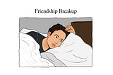 Friendship Breakup