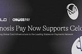 Gnosis Pay Now Supports Celo, Bringing Global Card Infrastructure to the Leading Stablecoin…