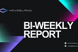 4EVERLAND Bi-Weekly Report(Edition: [30, Dec 2024])