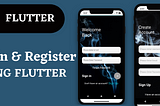 Create Flutter Login and Register UI.