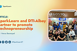 SparkLearn and DTI-Albay partner to promote Technopreneurship