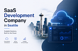 SaaS Development Company in Seattle | Custom Cloud Solutions