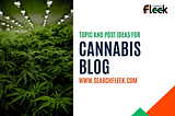 40 Cannabis Blog Post Ideas