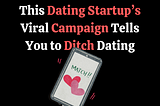 This Dating Platform’s Most Successful Campaign Asks You to Ditch Dating