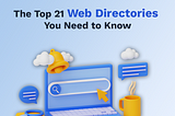 The Top 21 Web Directories You Need to Know