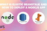 How to use Elastic Beanstalk to deploy NodeJS app
