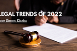 Legal Trends of 2022