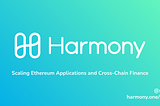 Harmony Keynote: Scaling Ethereum Applications & Cross-Chain Finance