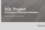 SQL Project — Working on Employee Database