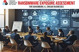 How to Check for Ransomware Risks Assessment in Chicago businesses