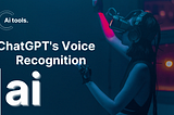 5 Tips for Mastering ChatGPT’s Voice Recognition Technology