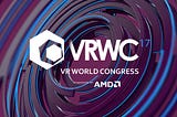 VR World Congress 2017 — Notes