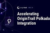 Accelerating OriginTrail-Polkadot Integration