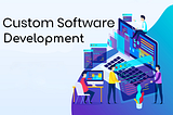 Custom Software Development Company