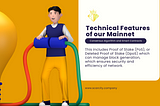 Technical Features of our Mainnet