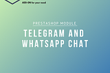 Telegram and Whatsapp Chat | Prestashop | CodeEshop