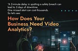 How Does Your Business Need Video Analytics?
