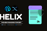 Helix — The New Paradigm for DeFi