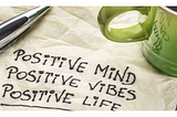 How to Cultivate A Positive Mental Attitude