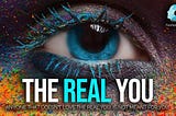 Discover the real you .
