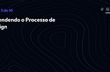 Entendendo os Processos do Design: Um Guia para Iniciantes