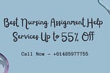 Best Nursing Assignment Help Services Up to 55% Off