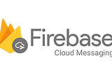 Firebase cloud messagin