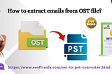 How to extract emails from OST file?