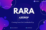 RARA NFT Airdrop Coming Soon On CoinMarketCap