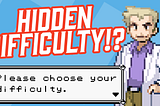 Pokémon’s Hidden Difficulty Setting