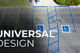 Image of a parking with the text Universal Design