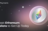 8 Best Ethereum Wallets to Set Up Today