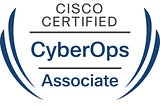 How I passed: Cisco Certified CyberOps Associate (formerly CCNA CyberOps)