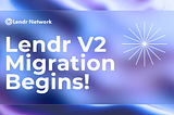 Exciting Times Ahead: Lendr’s V2 Release Process Begins!